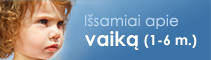 Vaikas (1-6 m.)