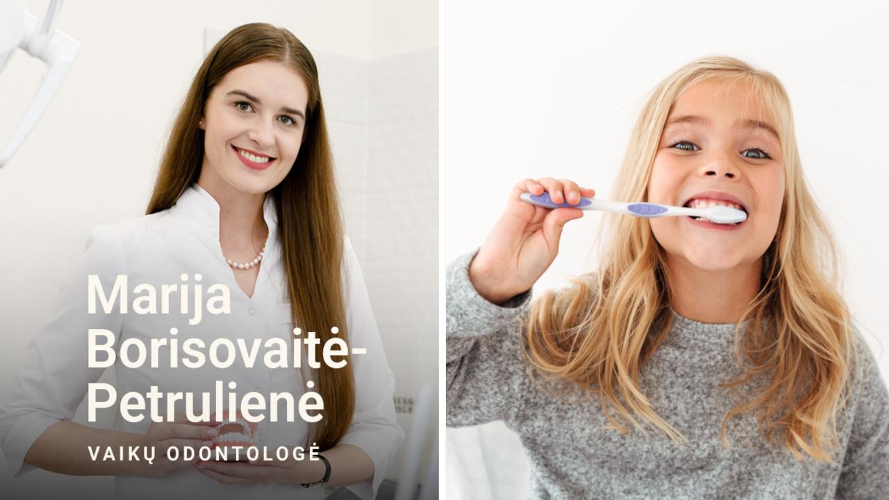 Vaikų odontologė Marija Borisovaitė-Petrulienė ir dantis savarankiškai besivalanti mergaitė